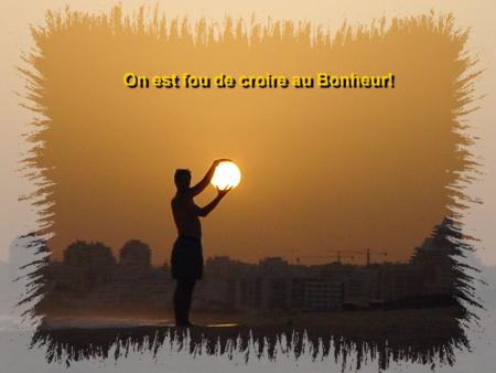 Vous coyez?